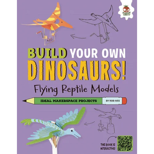 Flying Reptile Models: Dinosaurs That Ruled the Skies! - Library Binding
