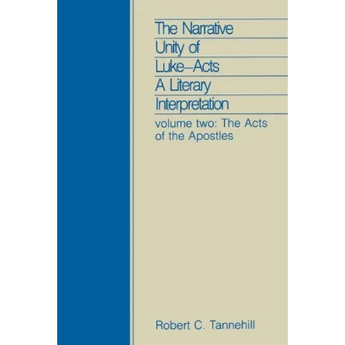 The Narrative Unity of Lukeacts: A Literary Interpretation: Volume Two: The Acts of the Apostles - Paperback