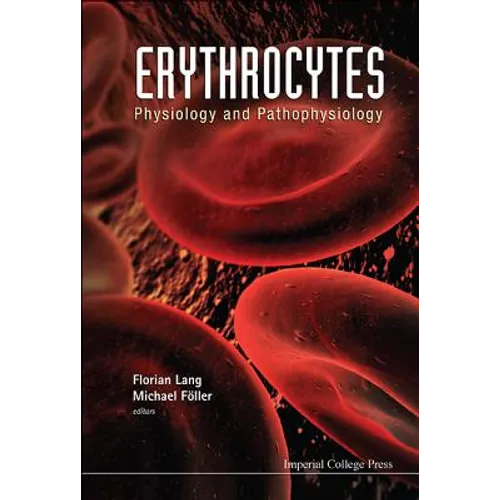 Erythrocytes: Physiology and Pathophysiology - Hardcover