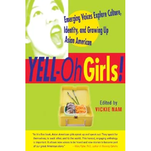 Yell-Oh Girls!: Emerging Voices Explore Culture, Identity, and Growing Up Asian American - Paperback