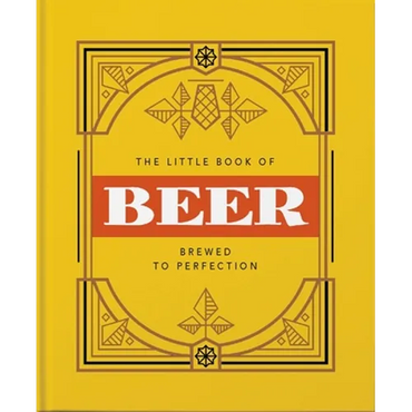The Little Book of Beer: Brewed to Perfection - Hardcover