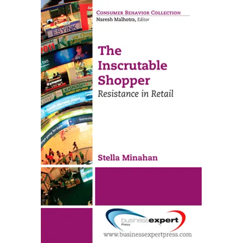 The Inscrutable Shopper: Consumer Resistance in Retail - Paperback