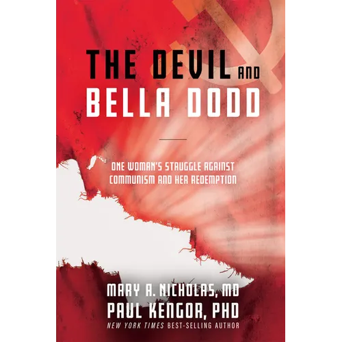 The Devil and Bella Dodd: One Woman's Struggle Against Communism and Her Redemption - Hardcover