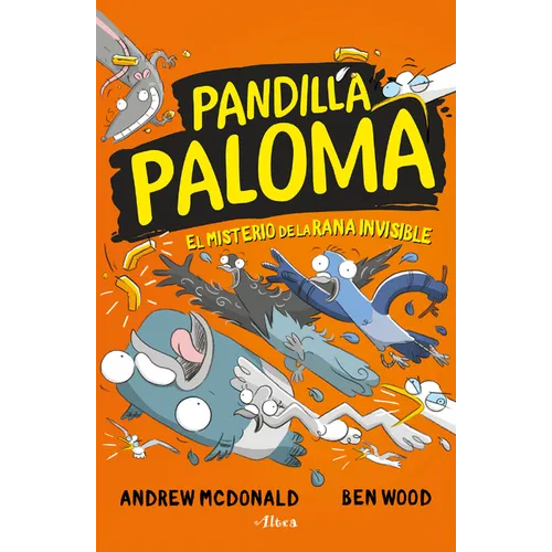 El Misterio de la Rana Invisible / Real Pigeons Splash Back - Paperback
