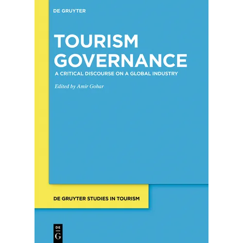 Tourism Governance: A Critical Discourse on a Global Industry - Paperback