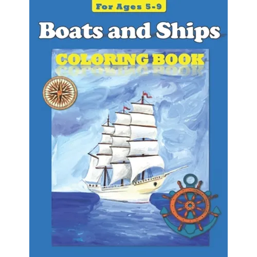 Boats and Ships: Coloring Book for ages 5-9 - Paperback