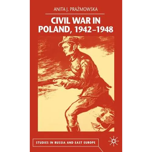 Civil War in Poland 1942-1948 - Hardcover