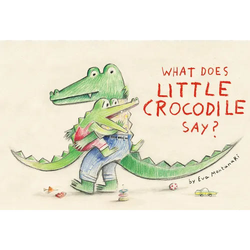 What Does Little Crocodile Say? - Hardcover