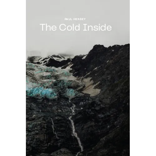 The Cold Inside: A Story about Mountains, Friendship, and Doubt - Paperback