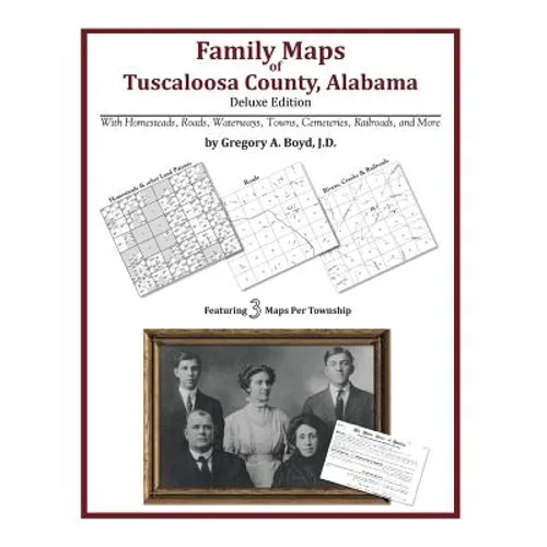Family Maps of Tuscaloosa County, Alabama, Deluxe Edition - Paperback