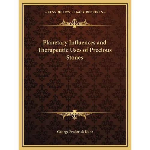 Planetary Influences and Therapeutic Uses of Precious Stones - Paperback
