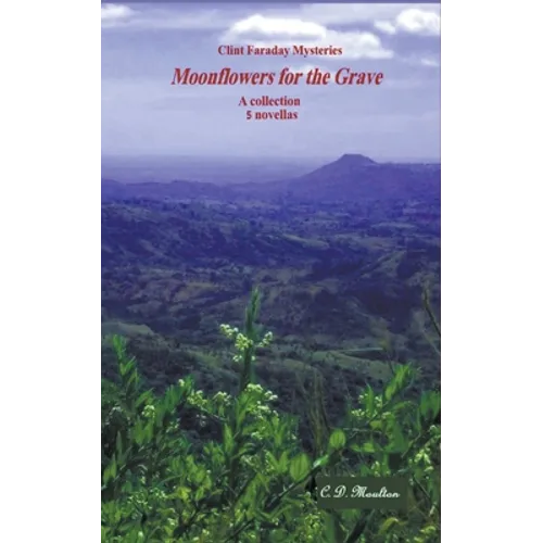Moonflowers for the Grave - Paperback