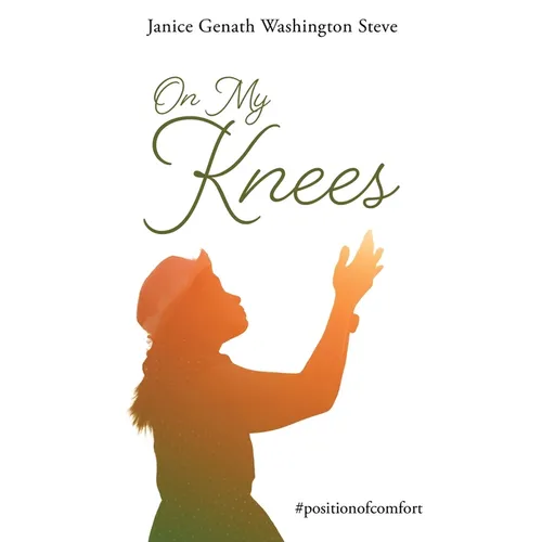On My Knees: #positionofcomfort - Paperback