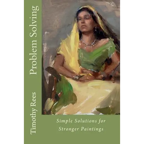 Problem Solving: Simple Solutions for Stronger Paintings - Paperback