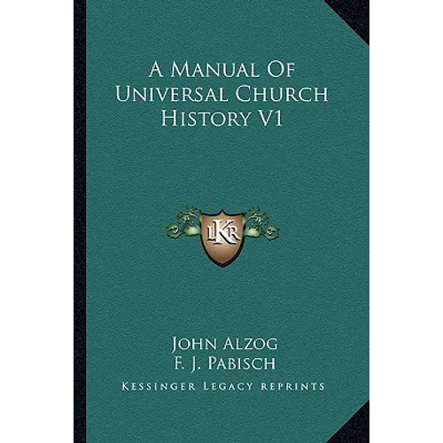A Manual Of Universal Church History V1 - Paperback
