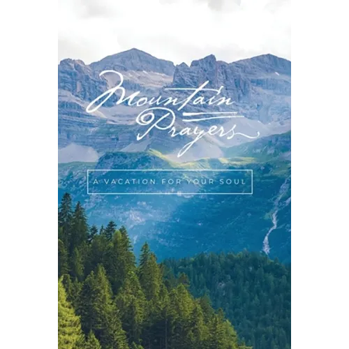 Mountain Prayers: A Vacation for Your Soul - Paperback