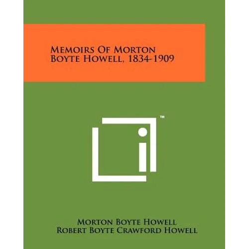 Memoirs Of Morton Boyte Howell, 1834-1909 - Paperback