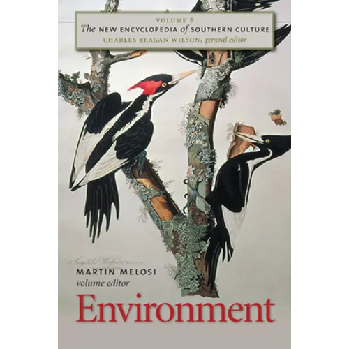 The New Encyclopedia of Southern Culture: Volume 8: Environment - Paperback