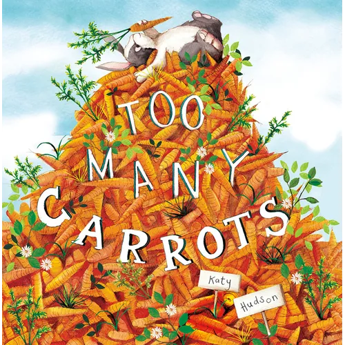Too Many Carrots - Hardcover