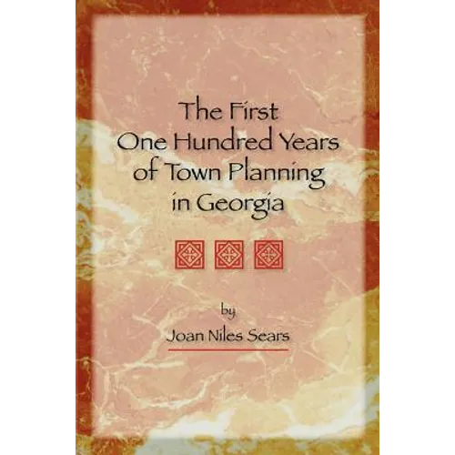 The First One Hundred Years of Town Planning in Georgia - Paperback