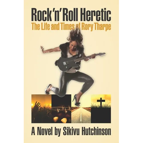 Rock 'n' Roll Heretic: The Life and Times of Rory Tharpe - Paperback