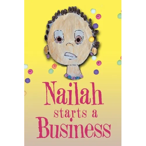 Nailah Starts A Business - Hardcover