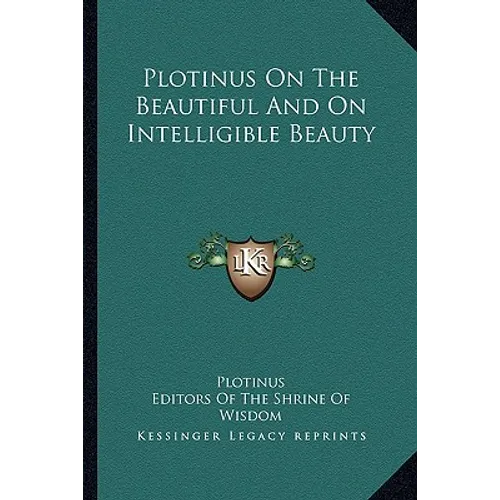 Plotinus on the Beautiful and on Intelligible Beauty - Paperback