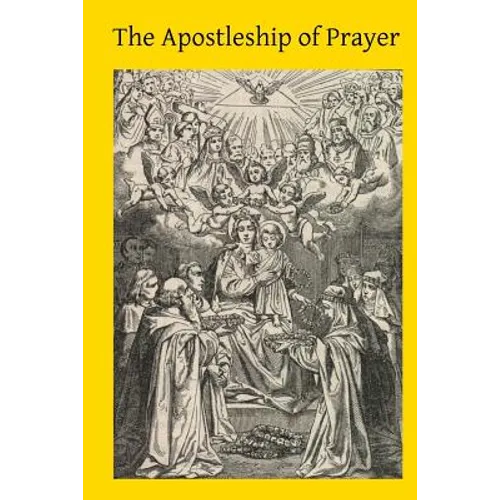 The Apostleship of Prayer - Paperback