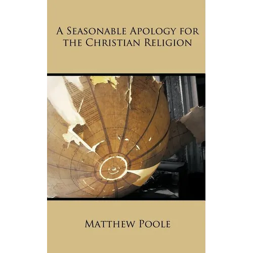 A Seasonable Apology for the Christian Religion - Paperback