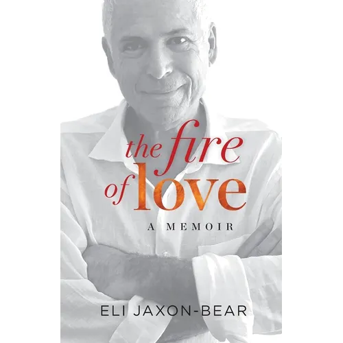 The Fire of Love: a memoir - Paperback