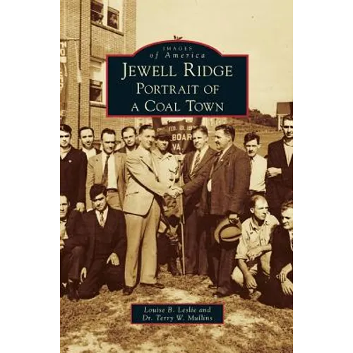 Jewell Ridge: Portrait of a Coal Town - Hardcover