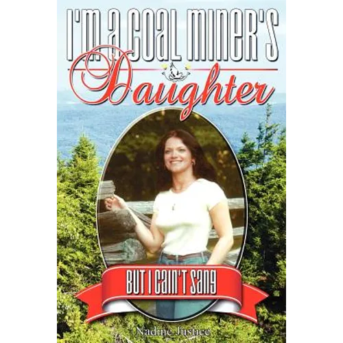 I'm a Coal Miner's Daughter...But I Cain't Sang - Paperback