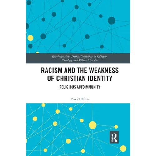 Racism and the Weakness of Christian Identity: Religious Autoimmunity - Paperback