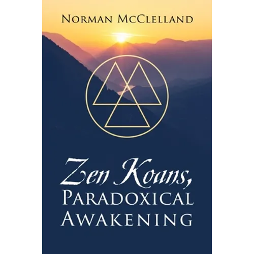 Zen Koans, Paradoxical Awakening - Paperback