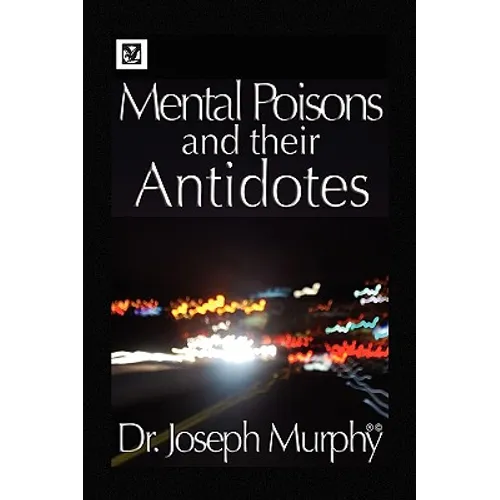 Mental Poisons and Their Antidotes - Hardcover