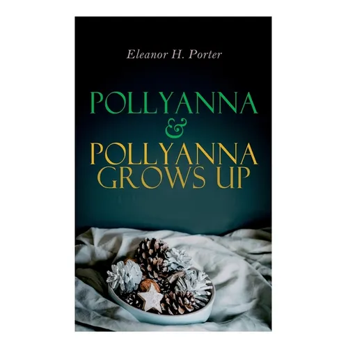Pollyanna & Pollyanna Grows Up: Christmas Specials Series - Paperback