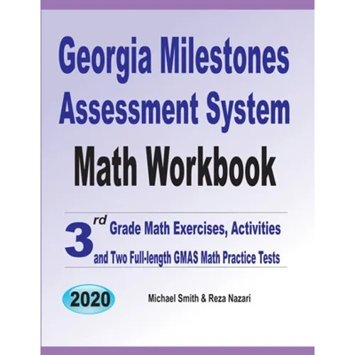 Georgia Milestones Assessment System Math Workbook: 3rd Grade Math Exercises, Activities, and Two Full-Length GMAS Math Practice Tests - Paperback