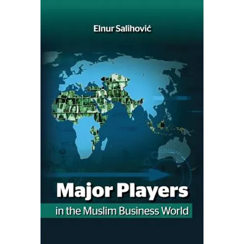 Major Players in the Muslim Business World - Paperback