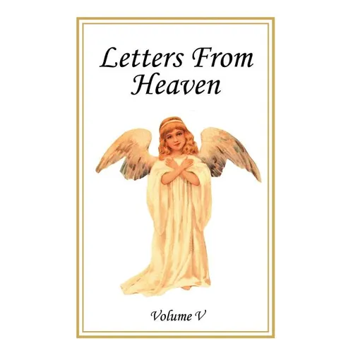 Letters From Heaven: Volume 5 - Paperback