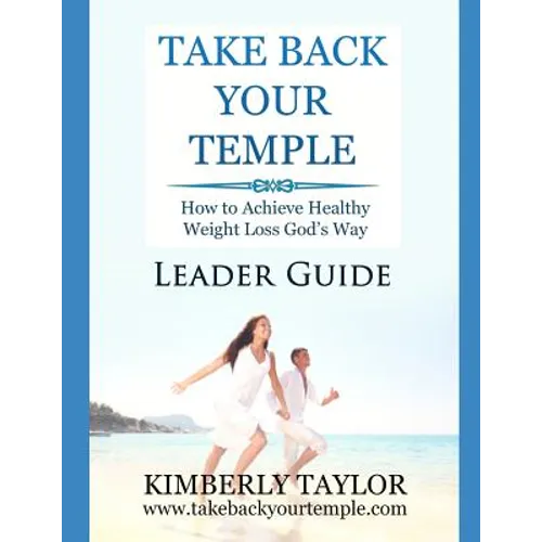 Take Back Your Temple Leader Guide - Paperback