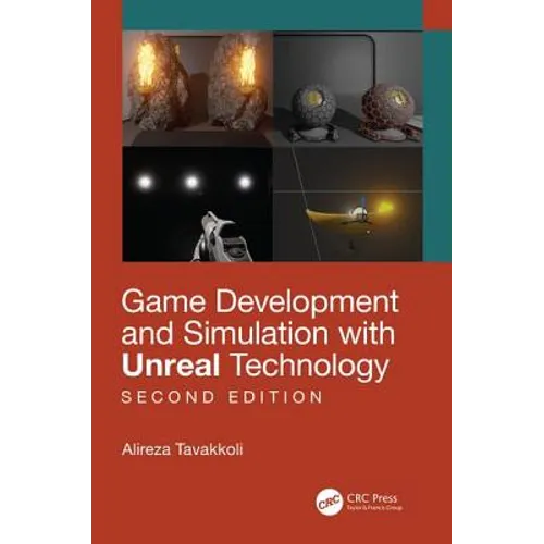 Game Development and Simulation with Unreal Technology, Second Edition - Paperback