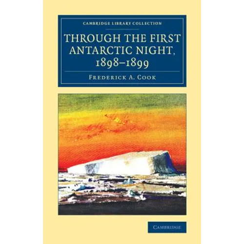 Through the First Antarctic Night, 1898-1899 - Paperback