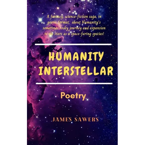 Humanity Interstellar: A sci-fi poetic saga. - Paperback