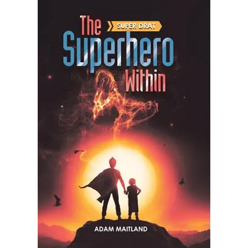 The Superhero Within: Super Drat - Hardcover