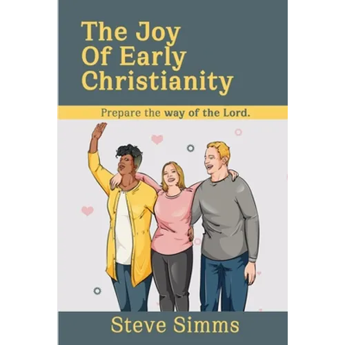 The Joy Of Early Christianity - Paperback