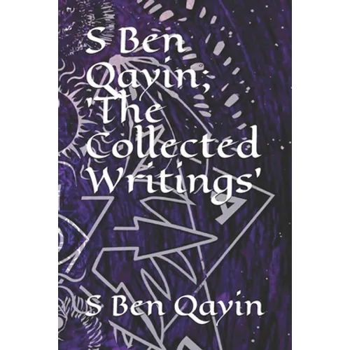 S Ben Qayin; The Collected Writings - Paperback