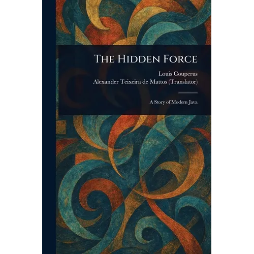 The Hidden Force - Paperback