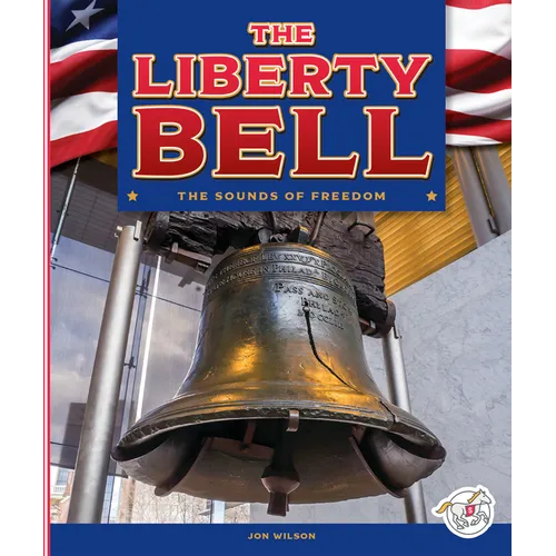 The Liberty Bell - Library Binding