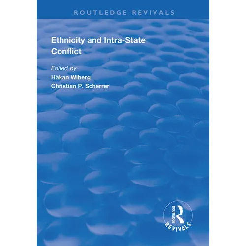 Ethnicity and Intra-State Conflict: Types, Causes and Peace Strategies - Paperback