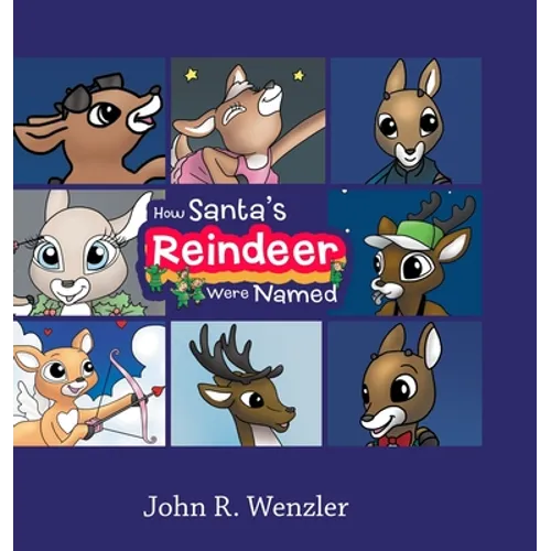 How Santa's Reindeer Were Named - Hardcover